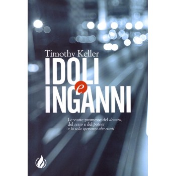 Idoli e Inganni by Timothy...