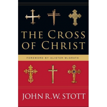 The Cross of Christ by John...