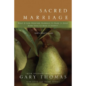 Sacred Marriage by Gary Thomas