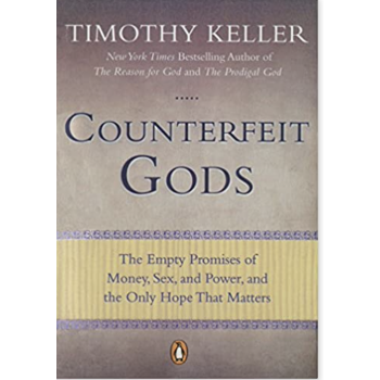 Counterfeit Gods by Tim Keller